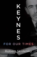 Keynes for Our Times 030028683X Book Cover