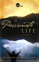 A Passionate Life 0781442699 Book Cover