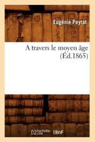 A travers le moyen �ge.. 2012634338 Book Cover