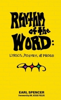 Rhythm of the Word: Lyrics, Poetry, & Prose B0F49NBN2J Book Cover