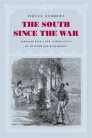 The South Since the War: As Shown by Fourteen Weeks of Travel and Observation in Georgia and the Carolinas B0006C0N36 Book Cover