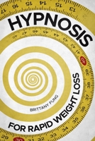 Hypnosis for rapid weight loss B097CVZXQ2 Book Cover