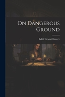 On Dangerous Ground 1022052438 Book Cover