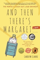 And Then There's Margaret 1684339936 Book Cover