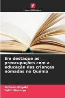 Em destaque as preocupações com a educação das crianças nómadas no Quénia (Portuguese Edition) 6209928404 Book Cover