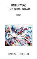 Unterwegs und nirgendwo: Lyrik 3749420025 Book Cover