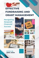 Effective Fundraising and Grant Management B0CH2BKLCC Book Cover