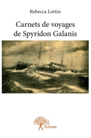 Carnets de voyages de Spyridon Galanis (French Edition) 2332817905 Book Cover
