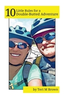 10 Little Rules for a Double-Butted Adventure B0DYJMNXLJ Book Cover