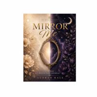 Mirror Me: A 21-Day Reflection Journal B0H12L533Q Book Cover