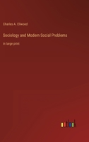 Sociology and Modern Social Problems: in large print 3368354477 Book Cover