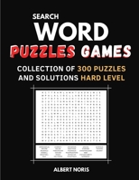 Search Word Puzzles Games 300: Collection of 300 Puzzles and Solutions Hard Level 100891567X Book Cover