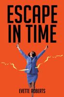 Escape in Time 1477242740 Book Cover