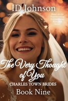 The Very Thought of You: Charles Town Brides Book 9 B0FN4RVHJW Book Cover