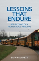 Lessons That Endure: Reflections of A High School Principal B09X1KJG3B Book Cover