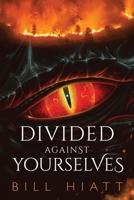 Divided against Yourselves 149426949X Book Cover