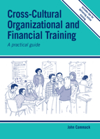 Cross-Cultural Organizational and Financial Training: A Practical Guide 1788531051 Book Cover