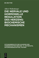 Die Nervale Und Hormonelle Regulation Des Herzens: Biochemische Mechanismen 3112547799 Book Cover