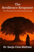 The Resilience Response: The Blueprint for Intentional Living B0FTTB5LNL Book Cover