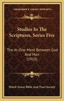 The At-One-Ment between God and Man; Studies in the Scriptures, Series Five [V] 0972824340 Book Cover