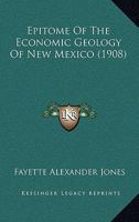 Epitome Of The Economic Geology Of New Mexico 1120616735 Book Cover