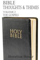 Bible Thoughts & Themes Volume 2 the Gospels 161203828X Book Cover