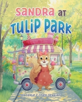 Sandra at Tulip Park 1919282211 Book Cover