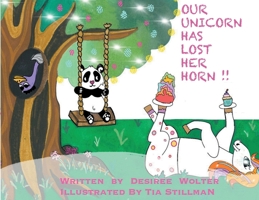 Our Unicorn Has Lost Her Horn 0994462611 Book Cover