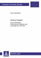 Venture Capital: Fund Certification, Performance Prediction and Learnings from the Past 3631618344 Book Cover