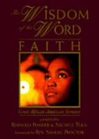 The Wisdom of the Word Faith: Great African-American Sermons (Wisdom of the Word) 0517705915 Book Cover
