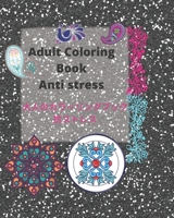 Adult coloring book Anti stress - 大人のカラーリングブック 抗ス B08TS2P8DQ Book Cover