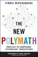 The New Polymath: Profiles in Compound-Technology Innovations 0470618302 Book Cover