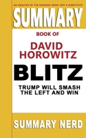 Summary Book of David Horowitz Blitz: Trump Will Smash the Left and Win B08GFX5M8G Book Cover