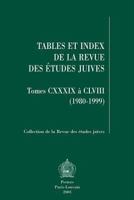 Tables Et Index de la Revue Des Etudes Juives, Tomes CXXXIX a CLVIII (1980-1999) 9042913223 Book Cover