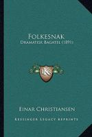 Folkesnak: Dramatisk Bagatel (1891) 1161869042 Book Cover