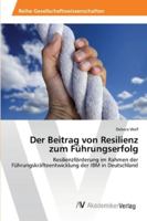 Der Beitrag von Resilienz zum Führungserfolg 3639454529 Book Cover