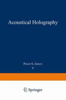Acoustical Holography: Volume 5 1475708297 Book Cover