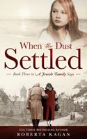 When The Dust Settled: Book Three in a Jewish Family Saga B08QBYGH3Y Book Cover