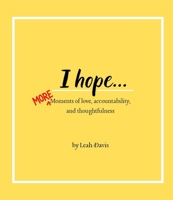 I hope...MORE moments of love, accountability, and thoughtfulness B0F7L6B32P Book Cover
