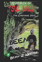BEEN: In Search of Tsul 'Kalu: The Cherokee Devil B0CNVNX5KQ Book Cover