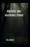 Gefahr der dunklen Hexe B0BPW936NZ Book Cover