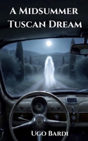 A Midsummer Tuscan Dream B0GYCNXCTY Book Cover