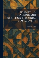 Forecasting, Planning and Budgeting in Business Management 1025526406 Book Cover