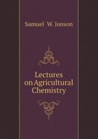 Lectures on Agricultural Chemistry 5518501986 Book Cover