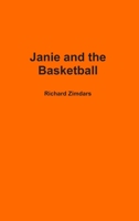 Janie and the Basketball 1304028933 Book Cover