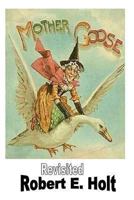 Mother Goose Revisited 1493521446 Book Cover