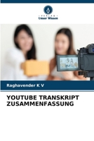 Youtube Transkript Zusammenfassung 6206240193 Book Cover