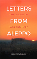 Letters from Aleppo: Chronicles of war and hope 178218323X Book Cover
