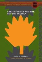 The Shawnees and the War for America 0670038628 Book Cover