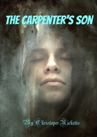 THE CARPENTER'S SON 1291458557 Book Cover